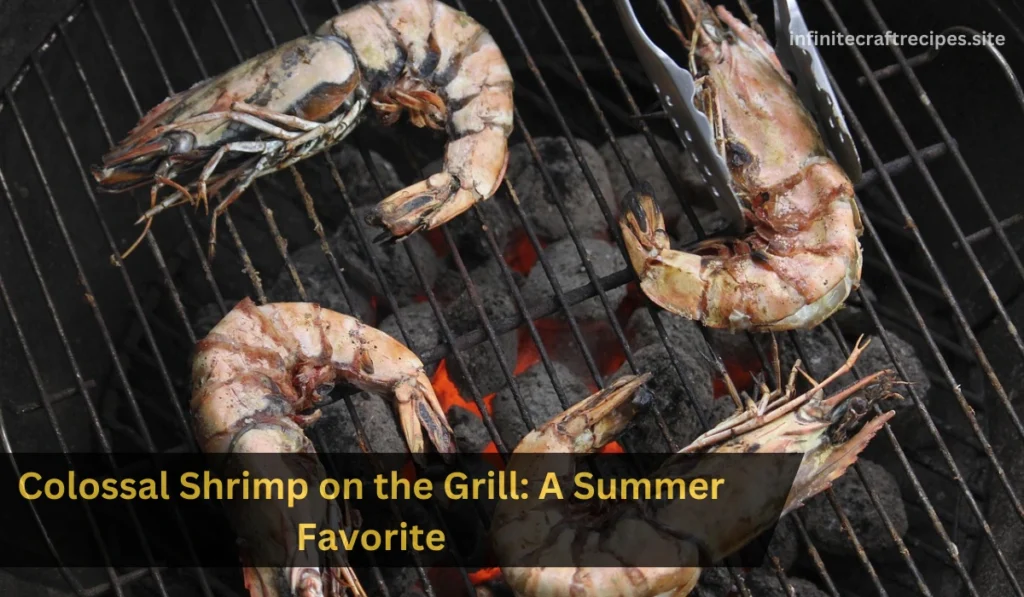 Colossal Shrimp on the Grill: A Summer Favorite
